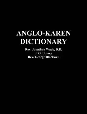 Rev. Jonathan Wade, J. G. Binney, Rev. George Blackwell - Anglo-Karen Dictionary, Häftad. Tillgänglighet: Lägg i varukorg
