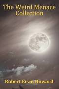 Weird Menace Collection - Black Talons, Moon of Zambebwei, Skull-Face & Black Wind Blowing