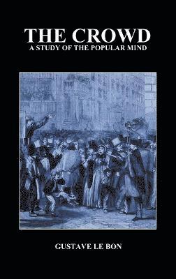 Gustave Le Bon - Crowd, Inbunden