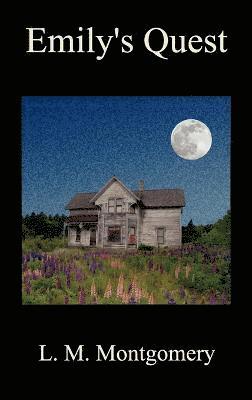 Emily's Quest av L M Montgomery, Lucy Maud Montgomery