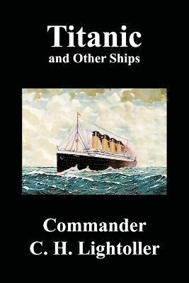 Charles Herbert Lightoller - Titanic and Other Ships, Häftad. Tillgänglighet: Lägg i varukorg
