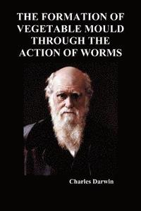 Formation of Vegetable Mould Through the Action of Worms