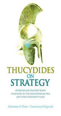 Athanasios G. Platias, Constantinos Koliopoulos - Thucydides on Strategy, Inbunden