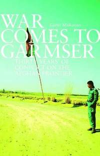 War Comes to Garmser