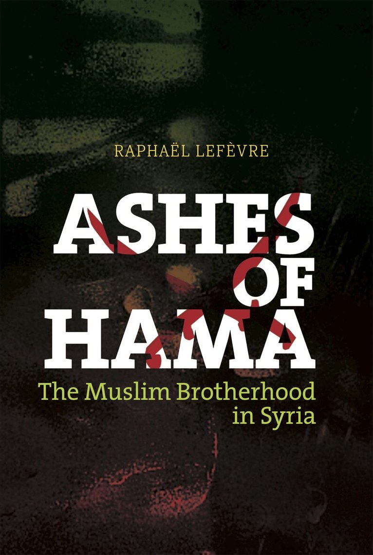 Raphael Lefevre - Ashes of Hama, Inbunden. Tillgänglighet: Lägg i varukorg