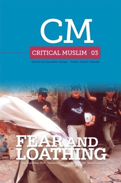 Robin Yassin-Kassab, Ziauddin Sardar - Critical Muslim 3, E-bok