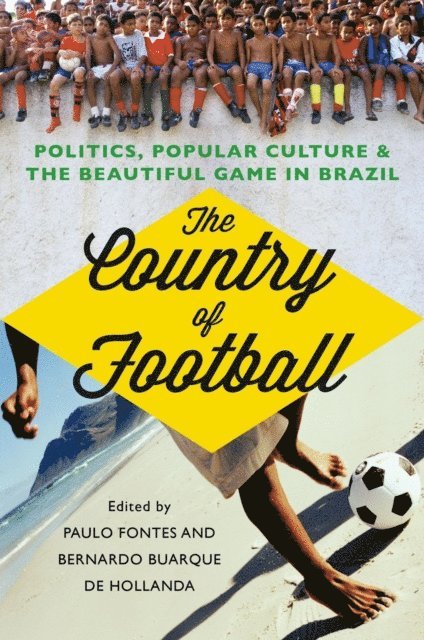 Bernardo Buarque de Hollanda, Paulo Fontes - Country of Football, E-bok
