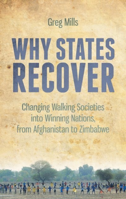 Greg Mills - Why States Recover, E-bok