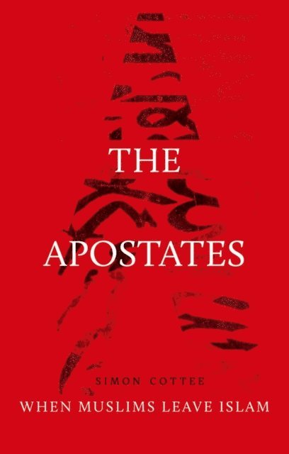 Simon Cottee - Apostates, E-bok