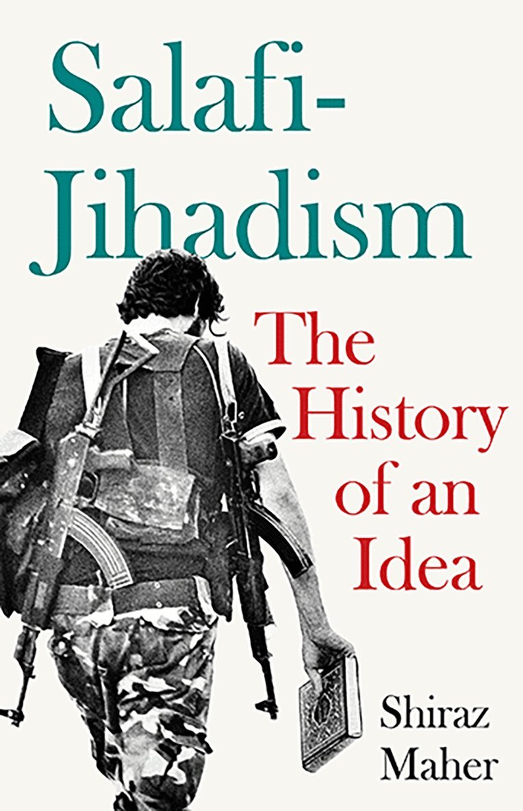 Shiraz Maher - Salafi-Jihadism, Inbunden