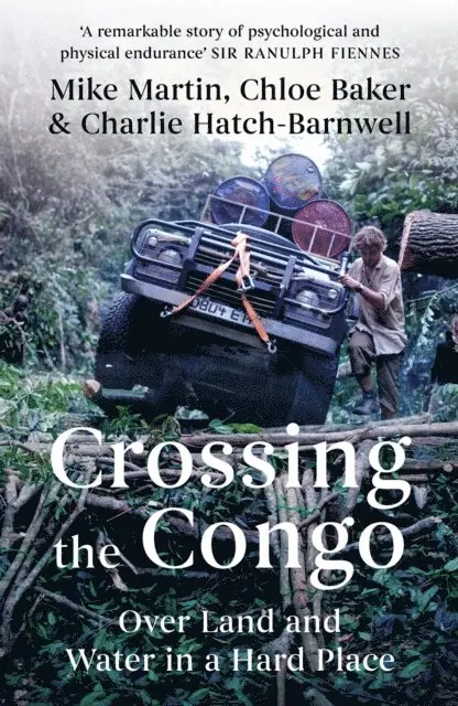 Charlie Hatch-Barnwell, Chloe Baker, Mike Martin - Crossing the Congo, E-bok. Tillgänglighet: Lägg i varukorg