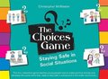 The Choices Game: Staying Safe in Social Situations (Board Game)