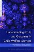 Understanding Costs and Outcomes in Child Welfare Services
