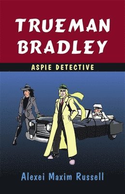 Alexei Maxim Russell - Trueman Bradley - Aspie Detective, Häftad. Tillgänglighet: Lägg i varukorg