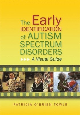 Patricia O'Brien O'Brien Towle - Early Identification of Autism Spectrum Disorders, Häftad. Tillgänglighet: Lägg i varukorg