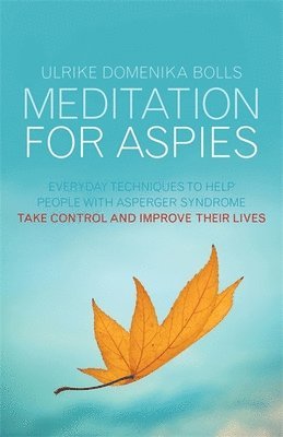 Ulrike Domenika Bolls - Meditation for Aspies, Häftad. Tillgänglighet: Lägg i varukorg