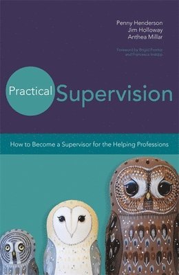 Penny Henderson, Anthea Millar, Jim Holloway - Practical Supervision, Häftad