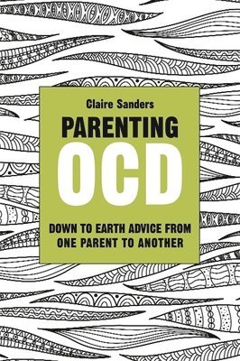 Claire Sanders - Parenting OCD, Häftad