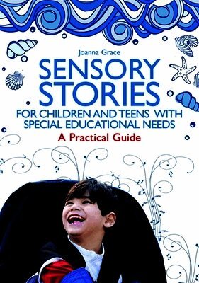 Joanna Grace - Sensory Stories for Children and Teens with Special Educational Needs, Häftad