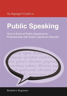 Rosalind A. Bergemann - Asperger's Guide to Public Speaking, Häftad. Tillgänglighet: Lägg i varukorg