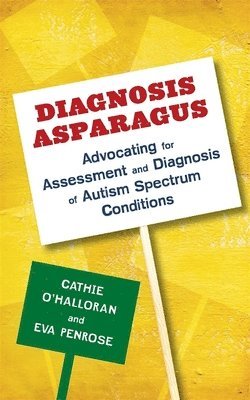 Catherine O'Halloran, Eva Penrose - Diagnosis Asparagus, Häftad. Tillgänglighet: Lägg i varukorg