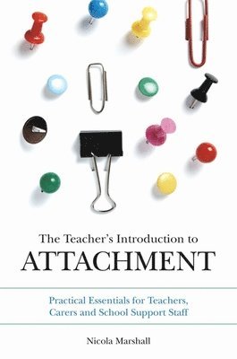 Nicola Evans - Teacher's Introduction to Attachment, Häftad