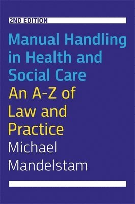 Michael Mandelstam - Manual Handling in Health and Social Care, Second Edition, Häftad. Tillgänglighet: Lägg i varukorg