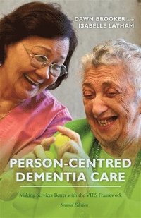 Person-Centred Dementia Care, Second Edition