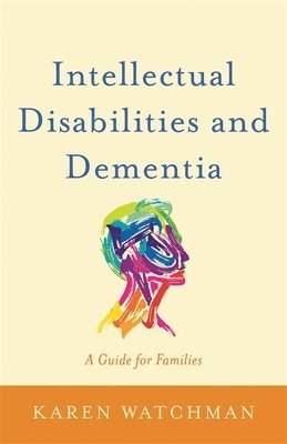 Karen Watchman - Intellectual Disabilities and Dementia, Häftad