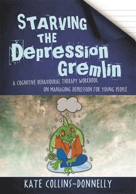 Kate Collins-Donnelly - Starving the Depression Gremlin, Häftad