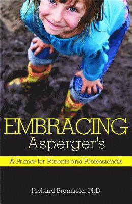 Richard Bromfield - Embracing Asperger's, Häftad. Tillgänglighet: Lägg i varukorg
