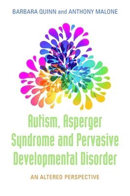 Barbara H. Quinn, Anthony Malone - Autism, Asperger Syndrome and Pervasive Developmental Disorder, Häftad. Tillgänglighet: Lägg i varukorg