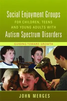 John Merges - Social Enjoyment Groups for Children, Teens and Young Adults with Autism Spectrum Disorders, Häftad. Tillgänglighet: Lägg i varukorg