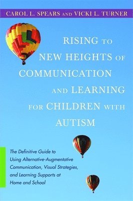 Vicki Turner, Carol Spears - Rising to New Heights of Communication and Learning for Children with Autism, Häftad