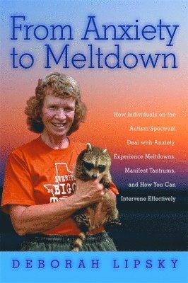 Deborah Lipsky - From Anxiety to Meltdown, Häftad. Tillgänglighet: Lägg i varukorg