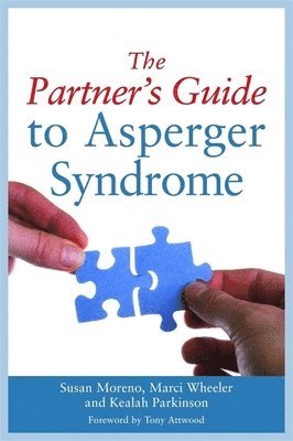 Susan J. Moreno, Keelah Parkinson, Marci Wheeler - Partner's Guide to Asperger Syndrome, Häftad. Tillgänglighet: Lägg i varukorg