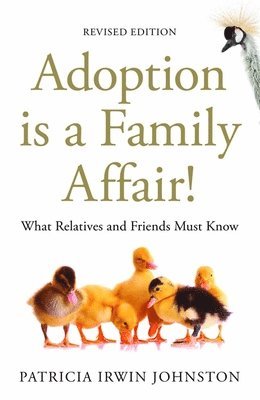 Patricia Irwin Johnston - Adoption Is a Family Affair!, Häftad. Tillgänglighet: Lägg i varukorg