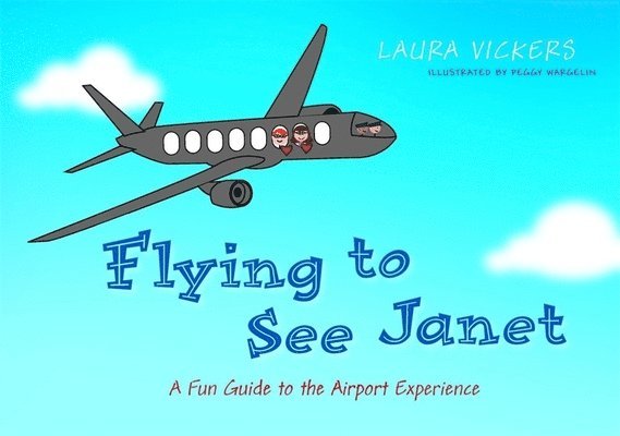 Laura Vickers - Flying to See Janet, Häftad. Tillgänglighet: Lägg i varukorg