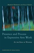Presence and Process in Expressive Arts Work