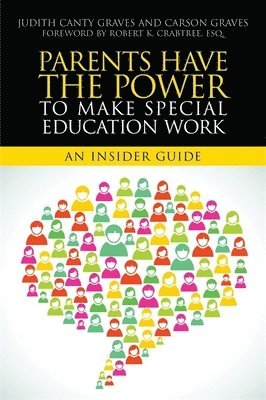 Judith Canty Graves, Carson Graves - Parents Have the Power to Make Special Education Work, Häftad. Tillgänglighet: Lägg i varukorg