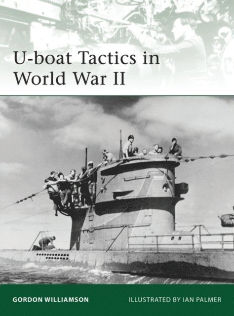 Gordon Williamson - U-boat Tactics in World War II, E-bok
