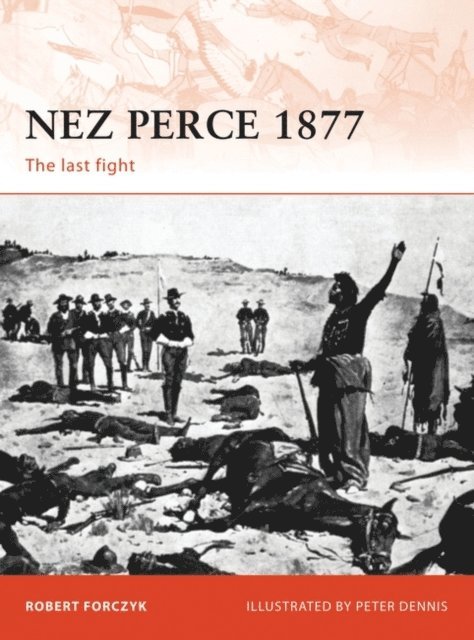 Robert Forczyk - Nez Perce 1877, E-bok