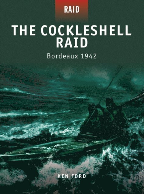 Ken Ford - Cockleshell Raid, E-bok