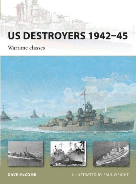 Dave McComb - US Destroyers 1942–45, E-bok