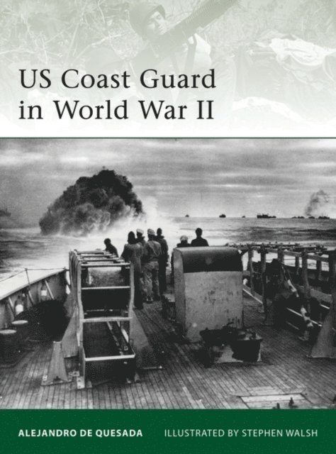 Alejandro de Quesada - US Coast Guard in World War II, E-bok