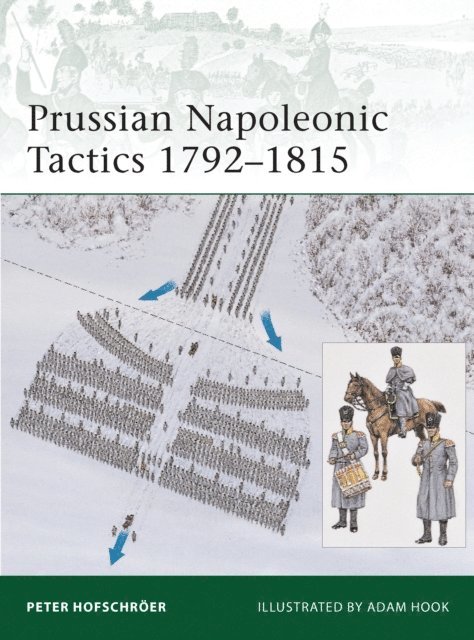 Peter Hofschröer - Prussian Napoleonic Tactics 1792–1815, E-bok