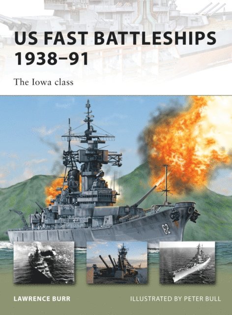 Lawrence Burr - US Fast Battleships 1938–91, E-bok