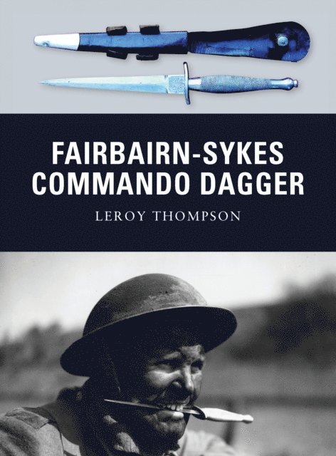 Leroy Thompson - Fairbairn-Sykes Commando Dagger, E-bok