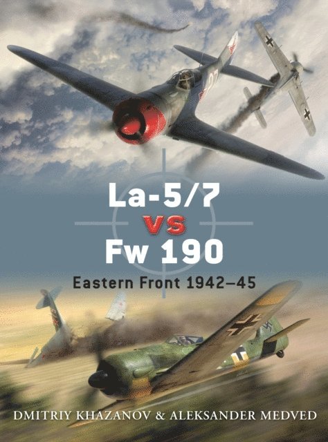 Dmitriy Khazanov, Aleksander Medved - La-5/7 vs Fw 190, E-bok