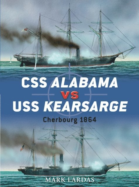 Mark Lardas - CSS Alabama vs USS Kearsarge, E-bok